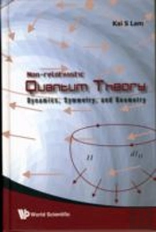 Non-Relativistic Quantum Theory: Dynamics, Symmetry And Geometry