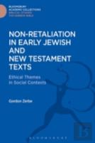 Non-Retaliation In Early Jewish And New Testament Texts