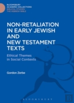 Bertrand.pt - Non-Retaliation In Early Jewish And New Testament Texts