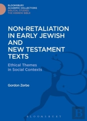 Non-Retaliation In Early Jewish And New Testament Texts