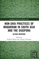 Non-Shia Practices Of Muharram In South Asia And The Diaspora