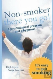 Non-Smoker - There You Go!: A Psychologi