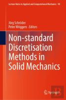 Non-Standard Discretisation Methods In Solid Mechanics