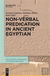 Non-Verbal Predication In Ancient Egyptian