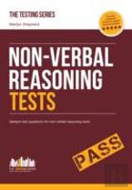 Non-Verbal Reasoning Tests: Sample Test Questions And Explanations For Non-Verbal Reasoning Tests