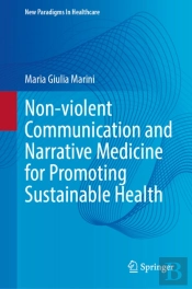 Non-Violent Communication And Narrative Medicine For Promoting Sustainable Health