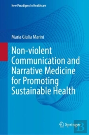 Non-Violent Communication And Narrative Medicine For Promoting Sustainable Health