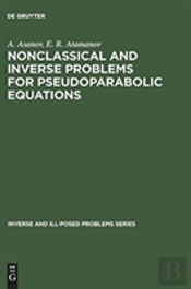 Nonclassical And Inverse Problems For Pseudoparabolic Equations