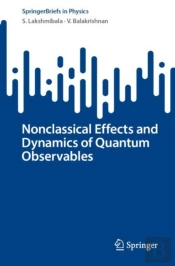 Nonclassical Effects And Dynamics Of Quantum Observables