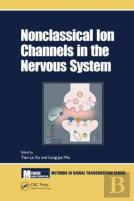 Nonclassical Ion Channels In The Nervous System