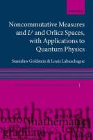 Noncommutative Measures And Lp And Orlicz Spaces, With Applications To Quantum Physics