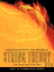 Noncommutativity And Origins Of String Theory