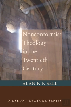 Bertrand.pt - Nonconformist Theology In The Twentieth Century