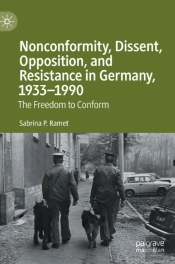 Nonconformity, Dissent, Opposition, And Resistance In Germany, 1933-1990