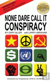 None Dare Call It Conspiracy
