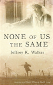 None Of Us The Same