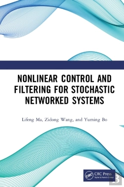 Bertrand.pt - Nonlinear Control And Filtering For Stochastic Networked Systems