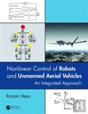 Nonlinear Control Of Robots And Unmanned Aerial Vehicles