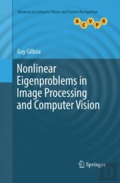 Nonlinear Eigenproblems In Image Processing And Computer Vision