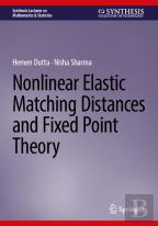 Nonlinear Elastic Matching Distances And Fixed Point Theory