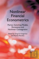 Nonlinear Financial Econometrics: Markov Switching Models, Persistence And Nonlinear Cointegration