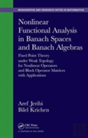 Nonlinear Functional Analysis In Banach Spaces And Banach Algebras
