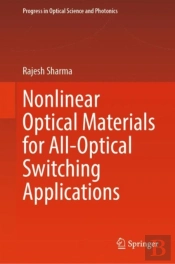 Nonlinear Optical Materials For All-Optical Switching Applications