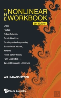 Bertrand.pt - Nonlinear Workbook, The: Chaos, Fractals, Cellular Automata, Genetic Algorithms, Gene Expression Programming, Support Vector Machine, Wavelets, Hidden Markov Models, Fuzzy Logic With C++, Java And Sy