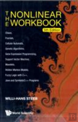 Bertrand.pt - Nonlinear Workbook, The: Chaos, Fractals, Cellular Automata, Genetic Algorithms, Gene Expression Programming, Support Vector Machine, Wavelets, Hidden Markov Models, Fuzzy Logic With C++, Java And Sy