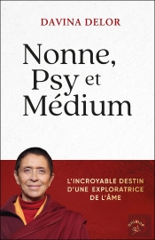 Nonne, Psy Et Medium : L'Incroyable Destin D'Une Exploratrice De L'Âme