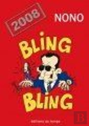 Nono : 2008, Bling Bling