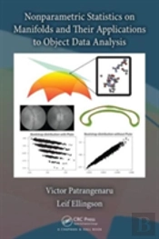 Nonparametric Statistics On Manifolds And Their Applications To Object Data Analysis