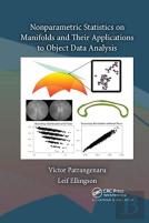 Nonparametric Statistics On Manifolds And Their Applications To Object Data Analysis