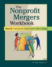 Nonprofit Mergers Workbook Part Ii