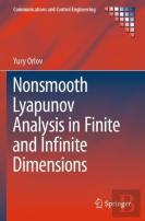 Nonsmooth Lyapunov Analysis In Finite And Infinite Dimensions