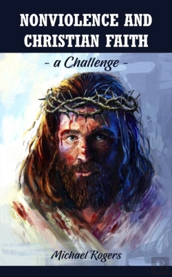 Bertrand.pt - Nonviolence And Christian Faith: A Challenge