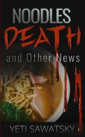 Noodles, Death, And Other News