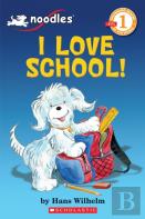 Noodles: I Love School (Scholastic Reader, Level 1)