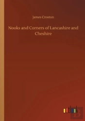 Nooks And Corners Of Lancashire And Cheshire