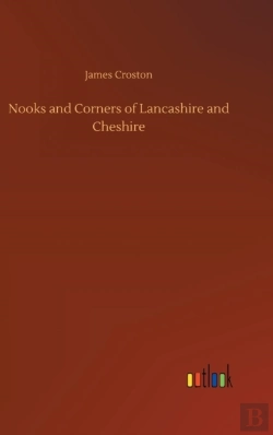 Bertrand.pt - Nooks And Corners Of Lancashire And Cheshire