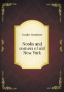 Nooks And Corners Of Old New York