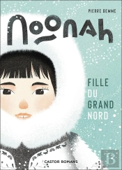 Noonah, Fille Du Grand Nord