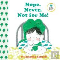 Nope. Never. Not For Me!