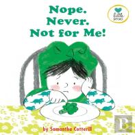 Nope. Never. Not For Me!