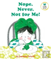 Nope. Never. Not For Me!