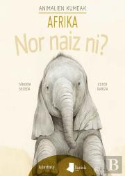 Nor Naiz Ni? Animalien Kumeak - Afrika