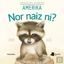 Bertrand.pt - Nor Naiz Ni? Animalien Kumeak - Amerika