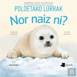 Bertrand.pt - Nor Naiz Ni? Animalien Kumeak - Poloetako Lurrak