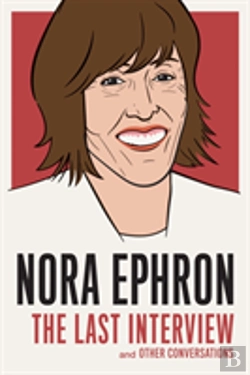 Bertrand.pt - Nora Ephron: The Last Interview