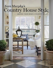 Nora Murphy'S Country House Style